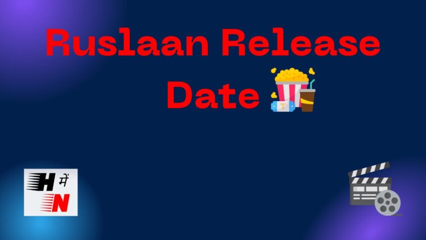 Ruslaan Release Date